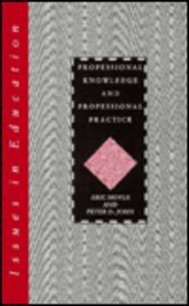 Seller image for Professional Knowledge and Professional Practice (Issues in Education S.) for sale by WeBuyBooks