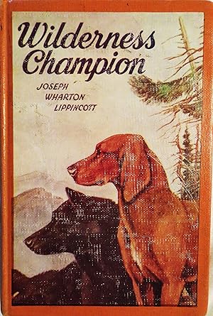 Seller image for Wilderness Champion: The Story of a Great Hound for sale by Book Catch & Release