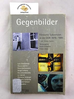 Bild des Verkufers fr Gegenbilder : filmische Subversion in der DDR 1976 - 1989 ; Texte, Bilder, Daten. zum Verkauf von Chiemgauer Internet Antiquariat GbR