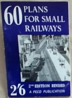 60 Plans for Small Railways (2nd edition)