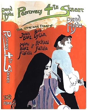 Seller image for Positively 4th Street / The Lives and Times of Joan Baez, Bob Dylan, Mimi Baez Farina and Richard Farina (SIGNED) for sale by Cat's Curiosities
