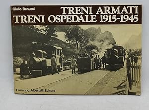 Immagine del venditore per treni armati treni ospedale 1915 1945 venduto da Luens di Marco Addonisio