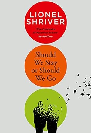 Imagen del vendedor de Should We Stay or Should We Go: Hilarious new literary fiction book from the award-winning author of We Need to Talk About Kevin a la venta por WeBuyBooks