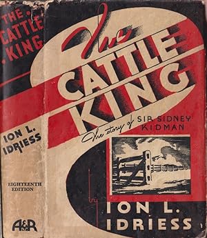 Imagen del vendedor de The Cattle King The Story of Sir Sidney Kidman a la venta por Caerwen Books
