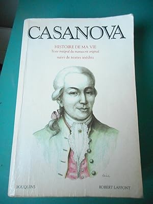 Imagen del vendedor de Casanova - Histoire de ma vie - Texte integral du manuscrit original - suivi de textes inedits a la venta por Frederic Delbos