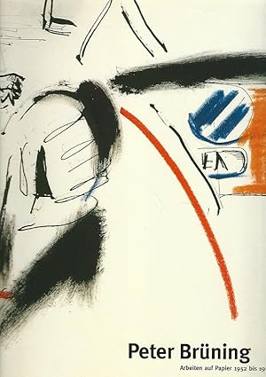 Bild des Verkufers fr Peter Brning. Arbeiten auf Papier 1952 bis 1970. Sprengel Museum Hannover: 12. Mrz bis 25. Mrz 1997. Kupfersicht-Kabinett. Staatliche Kunstsammlung Dresden. Dresdner Schlo Georgenbau: 18. Juli bis 25. September 1997. zum Verkauf von Lewitz Antiquariat