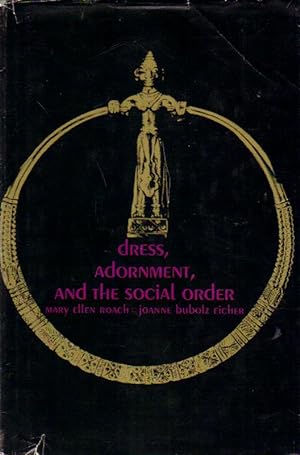 Seller image for Dress, Adornment, and the Social Order. for sale by Inanna Rare Books Ltd.
