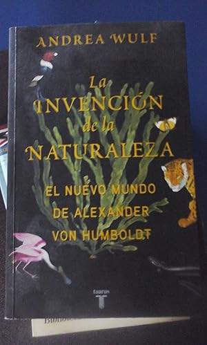 Imagen del vendedor de LA INVENCIN DE LA NATURALEZA. El nuevo mundo de Alexander Humboldt (Barcelona, 2017) a la venta por Multilibro