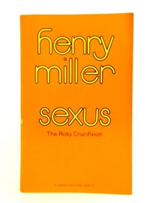 Immagine del venditore per Sexus Book 1 of the Rosy Crucifixtion venduto da World of Rare Books