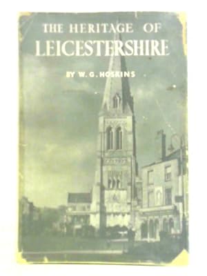 Imagen del vendedor de The Heritage Of Leicestershire a la venta por World of Rare Books