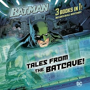 Imagen del vendedor de Tales from the Batcave : 3 Books in 1 a la venta por GreatBookPricesUK