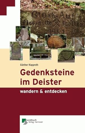 Gedenksteine im Deister : wandern & entdecken Günther Klapproth