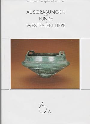 Ausgrabungen und Funde in Westfalen-Lippe. Im Auftrag des Landschaftsverbandes Westfalen-Lippe. H...