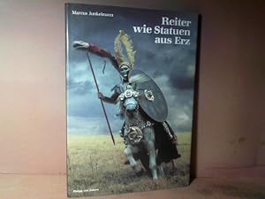 Reiter wie Statuen aus Erz. (= Zaberns Bildbände zur Archäologie).