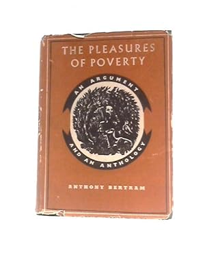 Bild des Verkufers fr The Pleasures of Poverty: An Argument and an Anthology zum Verkauf von World of Rare Books