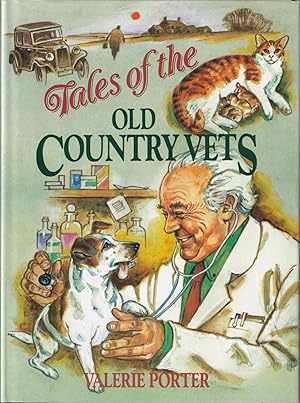 Bild des Verkufers fr TALES OF THE OLD COUNTRY VETS. By Valerie Porter. zum Verkauf von Coch-y-Bonddu Books Ltd