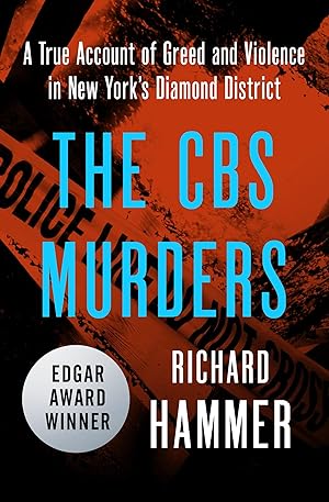 Seller image for The CBS Murders: A True Account of Greed and Violence in New York\ s Diamond District for sale by moluna