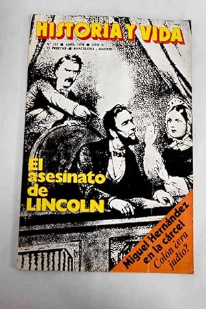 Seller image for Historia y Vida, Ao 1978, n 121:: Mis tres encuentros con el poeta Miguel Hernndez; La inslita cocina de Apicio; El asesinato de Abraham Lincoln; El esplendor de los Ming; La funcin econmica de las Cortes medievales espaolas; Las mujeres y la Academia Espaola; El dirigible, competidor derrotado del avin; Urano, Neptuno, Plutn: tres llamadas en la noche; Coln, era judo?; California hubiera podido ser rusa for sale by Alcan Libros