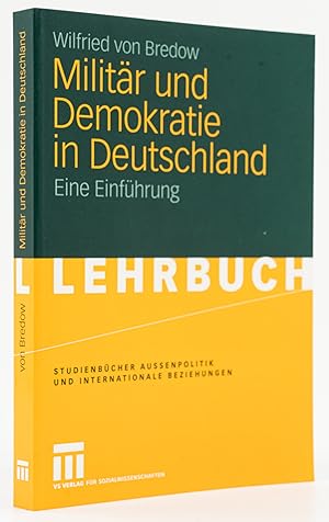 Seller image for Militr und Demokratie in Deutschland. Eine Einfhrung. - for sale by Antiquariat Tautenhahn