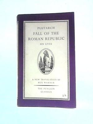 Imagen del vendedor de Fall of the Roman Republic: Six Lives (Penguin Classics) a la venta por World of Rare Books