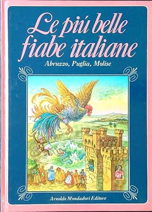 Bild des Verkufers fr Le piu' belle fiabe italiane. Abruzzo, Puglia, Molise zum Verkauf von Librodifaccia