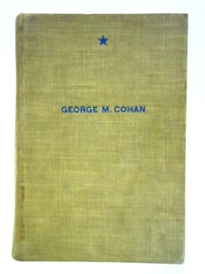 Bild des Verkufers fr George M. Cohan: Prince Of The American Theater zum Verkauf von World of Rare Books
