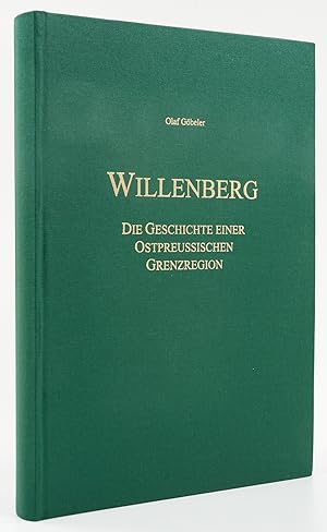 Willenberg. Die Geschichte einer ostpreussischen Grenzregion. -
