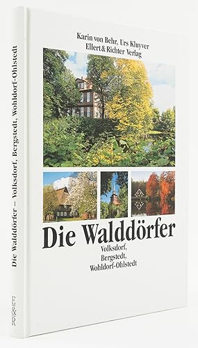 Image du vendeur pour Die Walddrfer: Volksdorf, Bergstedt, Wohldorf-Ohlstedt. - mis en vente par Antiquariat Tautenhahn