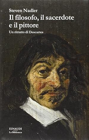 Image du vendeur pour Il filosofo, il sacerdote e il pittore. Un ritratto di Descartes mis en vente par librisaggi