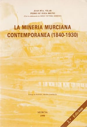 Imagen del vendedor de La minera murciana contempornea (1840-1930). a la venta por Librera Cajn Desastre