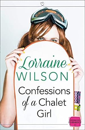 Seller image for Confessions of a Chalet Girl: (A Novella): Book 1 (Ski Season) for sale by WeBuyBooks