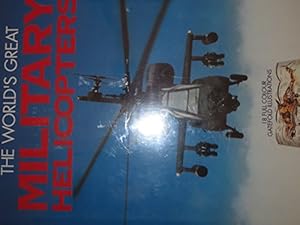 Seller image for The World's Great Military Helicopters for sale by WeBuyBooks