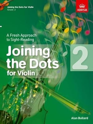 Imagen del vendedor de Joining the Dots for Violin, Grade 2: A Fresh Approach to Sight-Reading (Joining the dots (ABRSM)) a la venta por WeBuyBooks