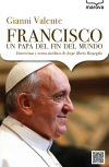 Image du vendeur pour Francisco, un papa del fin del mundo: entrevistas y textos inditos mis en vente par Agapea Libros
