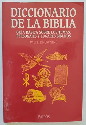 Imagen del vendedor de Diccionario de la Biblia. Gua bsica sobre los temas, personajes y lugares bblicos a la venta por Librera Ofisierra