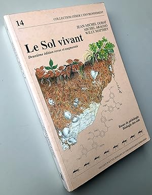 Seller image for Le sol vivant : Bases de pdologie - Biologie des sols for sale by Librairie Thot