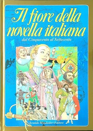 Bild des Verkufers fr Il fiore della novella italiana. Dal Cinquecento al Settecento zum Verkauf von Librodifaccia