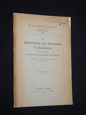 Die Bühnenleitung Aug. Klingemanns in Braunschweig. Mit einem Anhang: Die Repertoire des Braunsch...