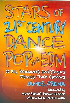 Stars of 21st Century Dance Pop and EDM - 33 DJs, Producers and Singers Discuss Their Careers