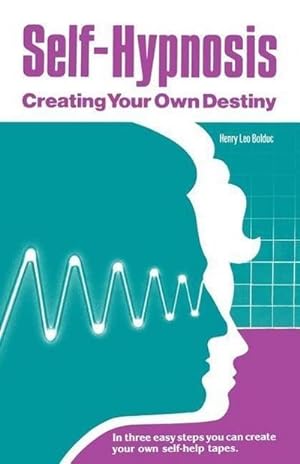 Bild des Verkufers fr Self-Hypnosis : Creating Your Own Destiny zum Verkauf von Smartbuy