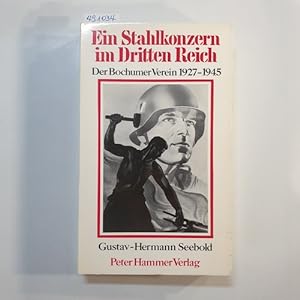 Bild des Verkufers fr Ein Stahlkonzern im Dritten Reich : der Bochumer Verein 1927 - 1945 zum Verkauf von Gebrauchtbcherlogistik  H.J. Lauterbach