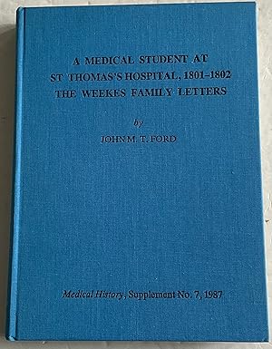 Bild des Verkufers fr MEDICAL STUDENT AT ST THOMAS'S HOSPITAL (A Medical Student at St Thomas's Hospital: The Weekes Family Letters) zum Verkauf von Chris Barmby MBE. C & A. J. Barmby