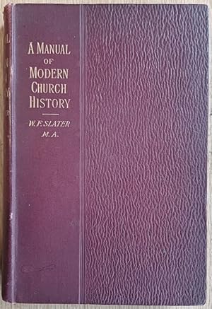 Bild des Verkufers fr A MANUAL OF MODERN CHURCH HISTORY (BOOKS FOR BIBLE STUDENTS series) zum Verkauf von Douglas Books