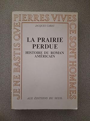 Imagen del vendedor de La Prairie Perdue : Histoire du Roman Amricain a la venta por Dmons et Merveilles