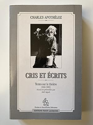 Cris et écrits. Textes sur le théâtre (1944-1982).