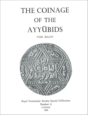 Bild des Verkufers fr The Coinage of The Ayyubids zum Verkauf von Court Street Books/TVP Properties, Inc.