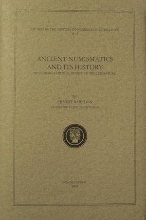 Seller image for Ancient Numismatics and Its History Including a Critical Review of the Literature for sale by Court Street Books/TVP Properties, Inc.