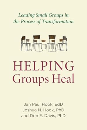 Bild des Verkufers fr Helping Groups Heal : Leading Small Groups in the Process of Transformation zum Verkauf von GreatBookPrices