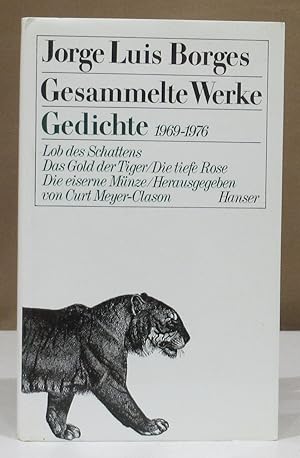 Bild des Verkufers fr Gedichte 1969 - 1976. Lob des Schattens. Das Gold der Tiger. Die tiefe Rose. Die eiserne Mnze. Herausgegeben und bersetzt von Curt Meyer-Clason. zum Verkauf von Dieter Eckert