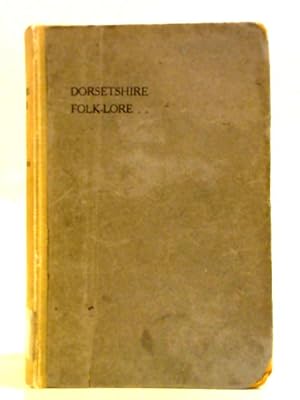 Dorsetshire Folk-Lore